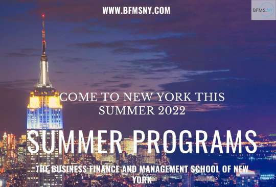 The Business, Finance and Management School of New York Summer Program 2022