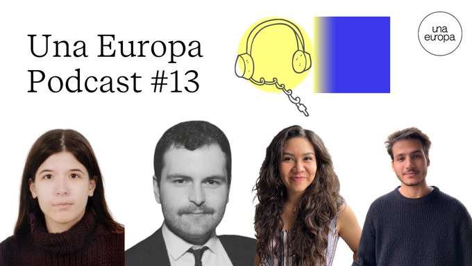 No te pierdas el podcast 13: 'Students as change-makers' Ya está diponible en la web de Una Europa.