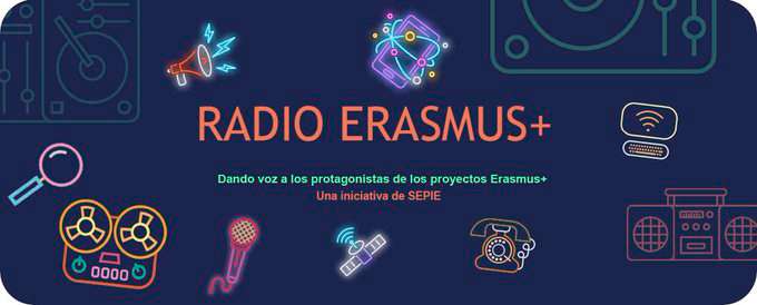 La iniciativa de SEPIE, Radio Erasmus+, da voz a los protagonistas de los proyectos Erasmus+