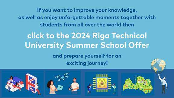 Riga Technical University Summer Schools 2024, Latvia.