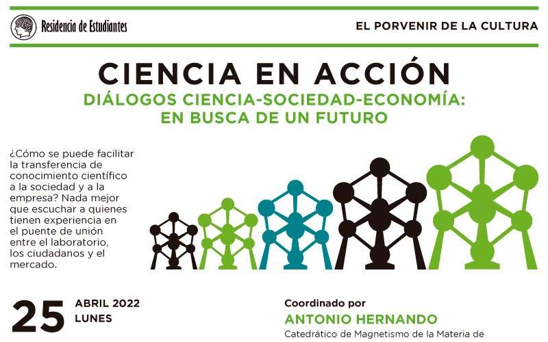 Cycle "Science in action. Science-society-economy dialogues: in search of a future". Residencia de Estudiantes - 1