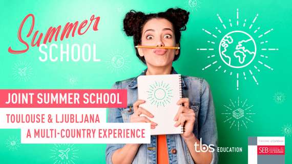 Joint Summer School Touluse & Ljubljana, organised by TBS & the University of Ljubljana’s Faculty of Economics. 23 June - 4 July 2022
