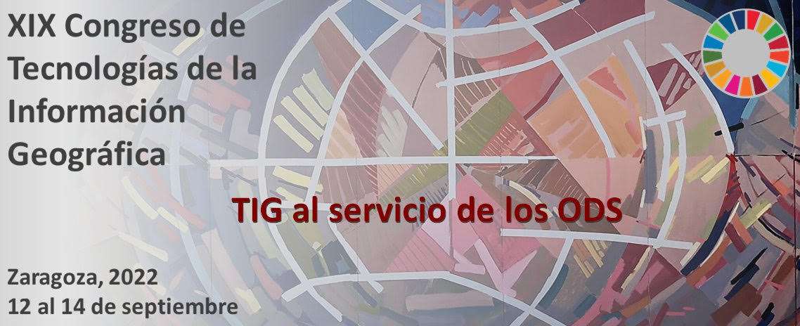 El XIX Congreso de Tecnologías de la Información Geográfica (TIG) se celebra del 12-14 de septiembre en Zaragoza - 1