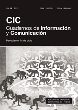 CIC. Cuadernos de Informaci&oacute;n y Comuncaci&oacute;n Vol. 18. Monogr&aacute;fico: Periodismo, fin de ciclo