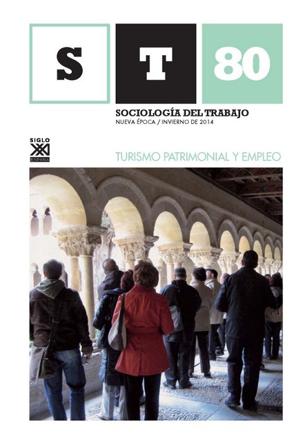 Portada de la Revista Sociología del Trabajo. Turismo Patrimonial y Empleo. Número 80, nueva época, invierno de 2014