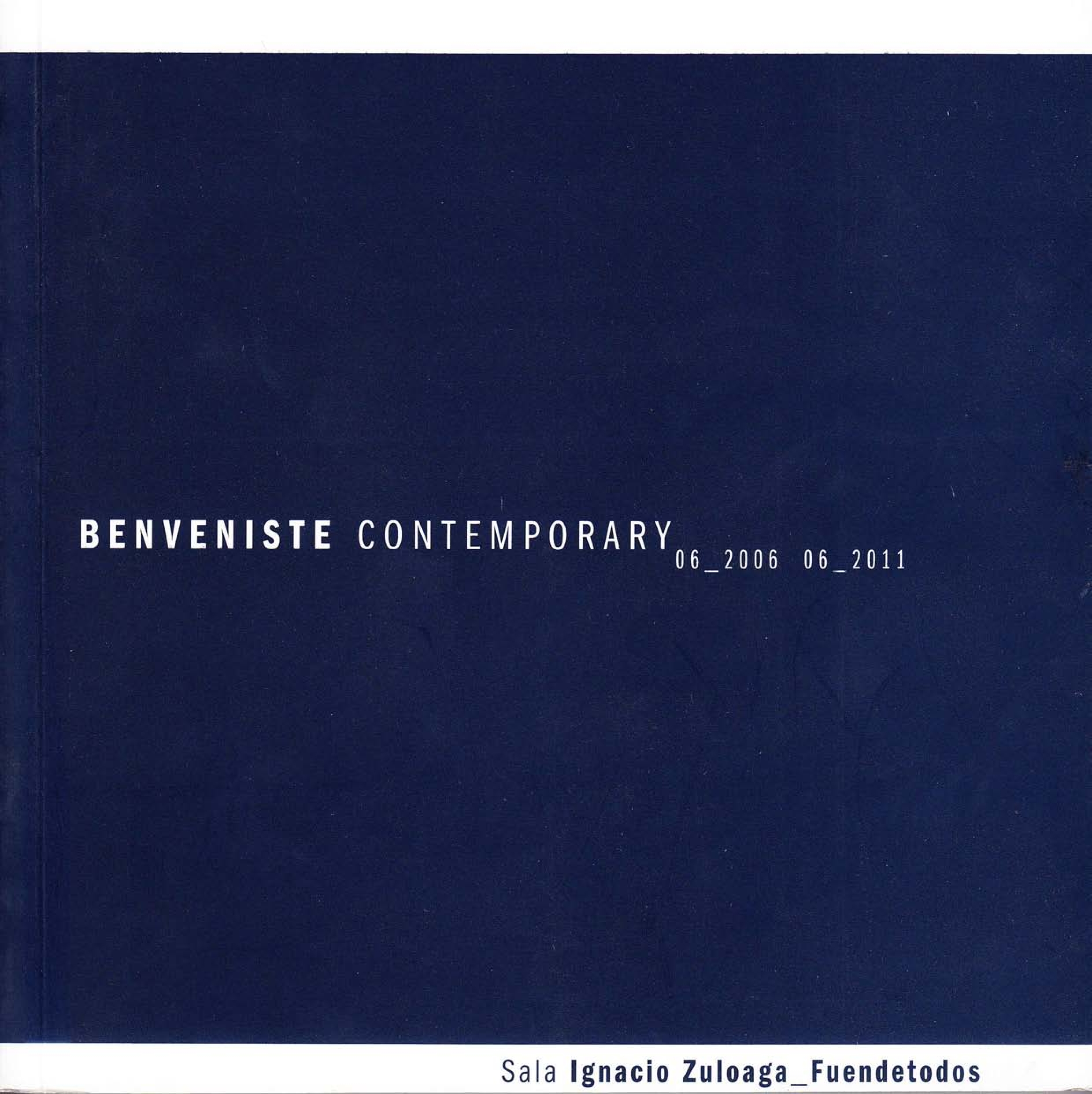 Benveniste Contemporary 06_2006 – 06_2011.