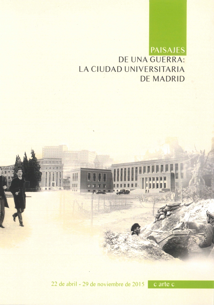 Paisajes de una guerra: la Ciudad Universitaria de Madrid