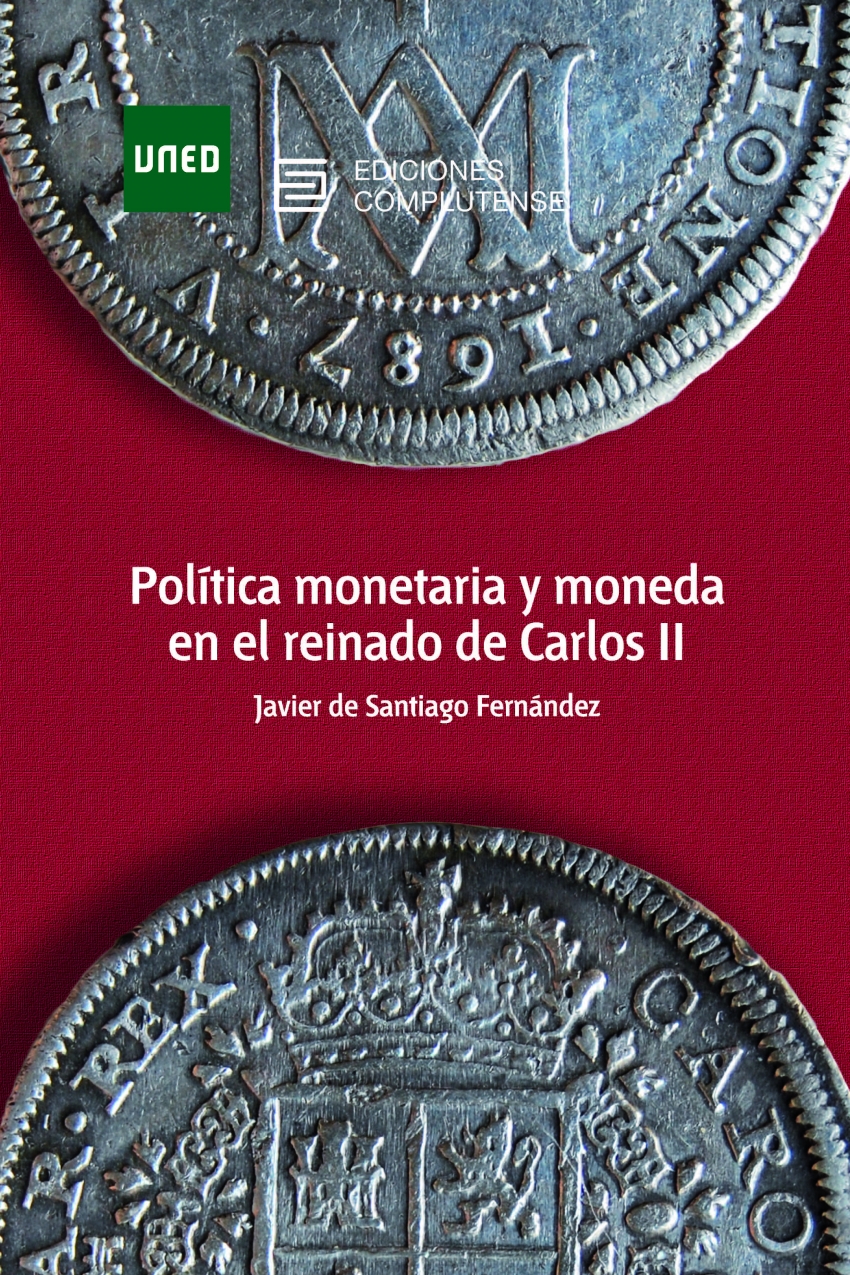 Política monetaria y moneda en el reinado de Carlos II