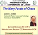 HABLEMOS DE FÍSICA CONFERENCIAS DE LA RSEF. JAMES A. YORKE. The Many Facets Chaos.
