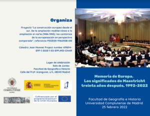 Jornada "Memoria de Europa. Los significados de Maastricht treinta años después, 1992-2022” (25 febrero 2022, Madrid)