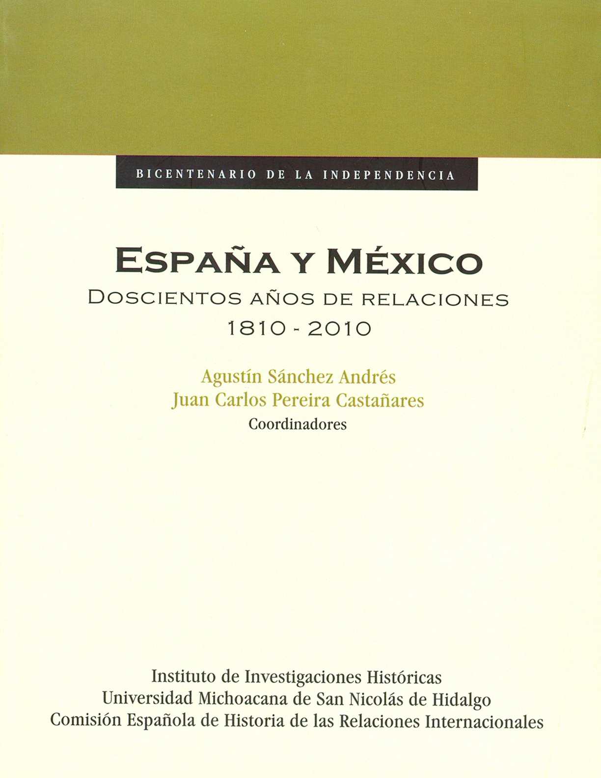 España y México. Doscientos años de relaciones, 1810-2010
